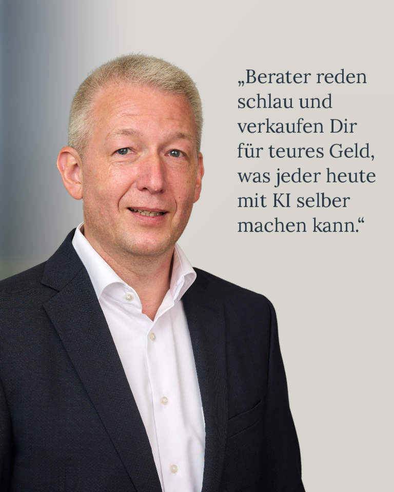 Alexander Reichel, Oakstreet, mit dem Zitat: Berater reden schlau und verkaufen Dir für teures Geld, was jeder heute mit KI selber machen kann.