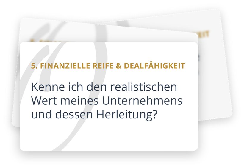 Reflexionskarten von Oakstreet, Themenfeld Finanzielle Reife und Dealfähigkeit: Kenne ich den realistischen Wert meines Unternehmens und dessen Herleitung?