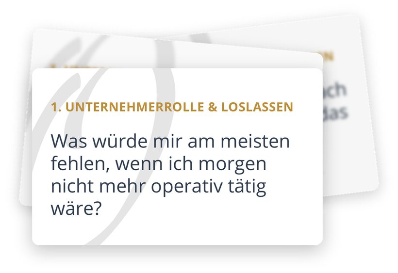 Reflexionskarten von Oakstreet, Themenfeld Unternehmerrolle und Loslassen: Was würde mir am meisten fehlen, wenn ich morgen nicht mehr operativ tätig wäre?